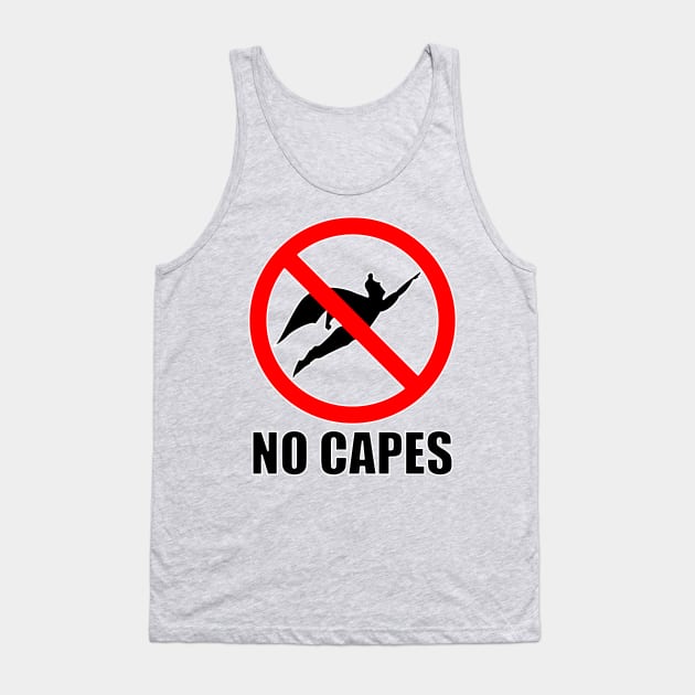 NO CAPES Tank Top by old_school_designs